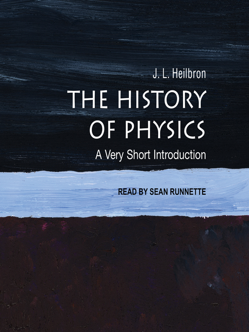 Title details for The History of Physics by J.L. Heilbron - Available